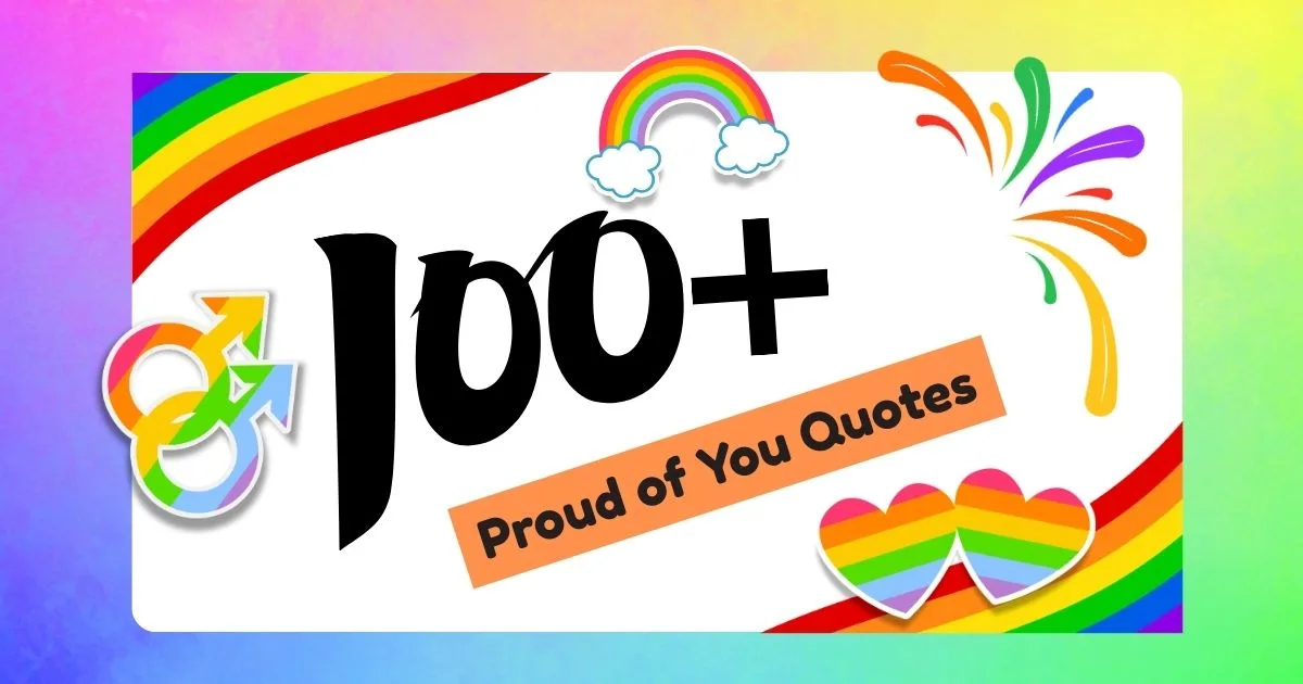 100+ Proud of You Quotes to Make Someone Feel Truly Special (2026)