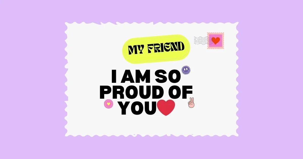 Proud of You Quotes for Friends