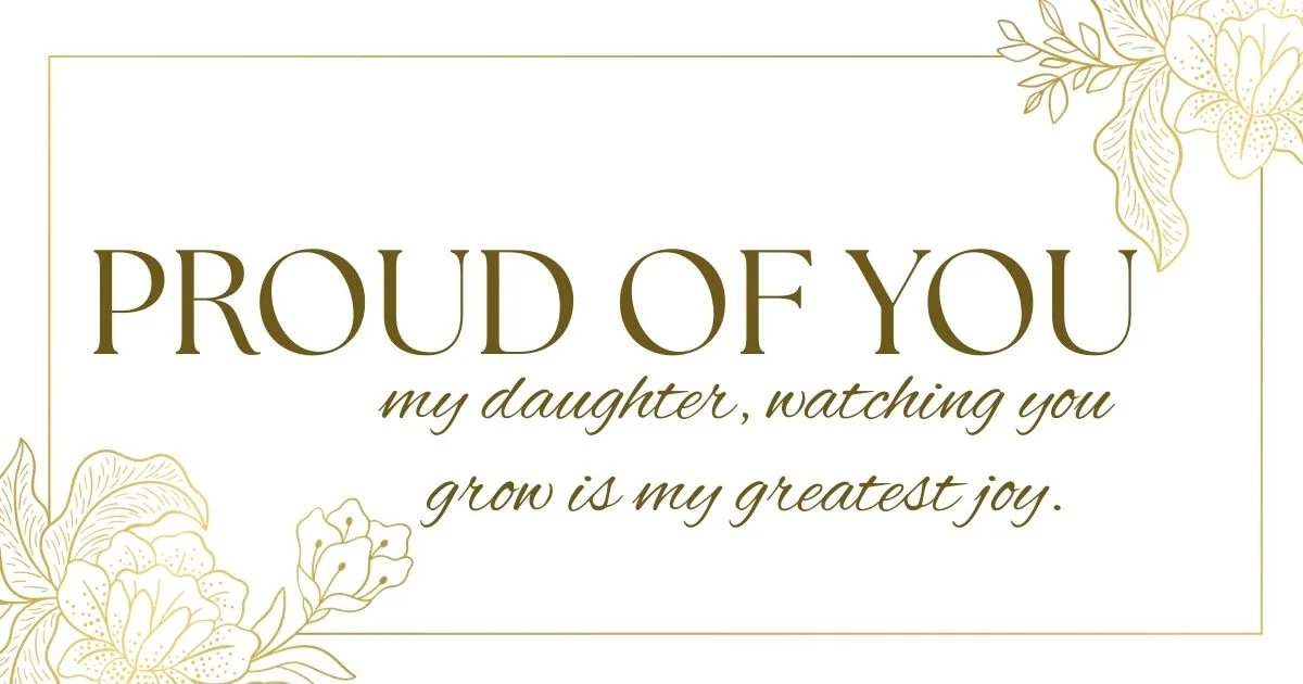 Proud of You Quotes for Your Daughter