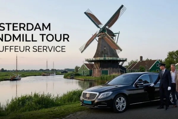 Is a Chauffeur Service the Best Way to Enjoy a Windmill Tour in Amsterdam