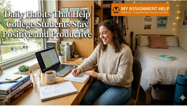 Daily Habits That Help College Students Stay Positive and Productive