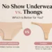 No Show Underwear vs Thongs Which Is Better
